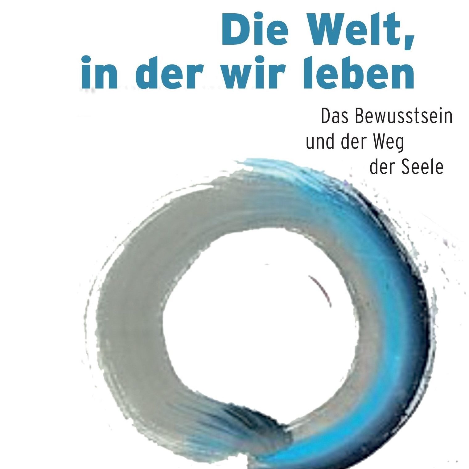 Die Welt, in der wir leben